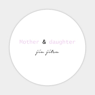 Mother and daughter jiu jitsu - black Magnet